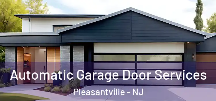  Automatic Garage Door Services Pleasantville - NJ