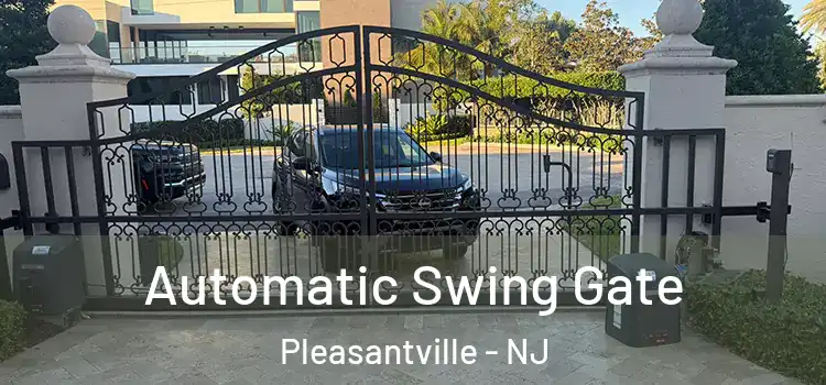  Automatic Swing Gate Pleasantville - NJ