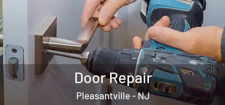  Door Repair Pleasantville - NJ