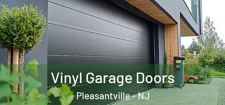  Vinyl Garage Doors Pleasantville - NJ
